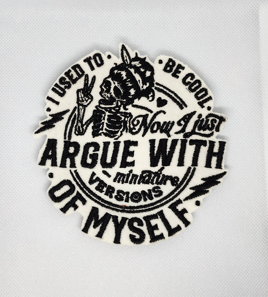 Embroidered Rough Edge Argue With Myself Patch